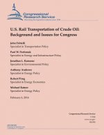 U.S. Rail Transportation of Crude Oil: Background and Issues for Congress