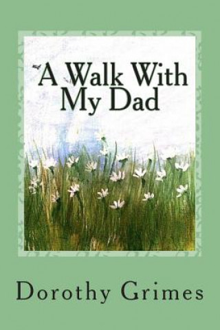 A Walk With My Dad
