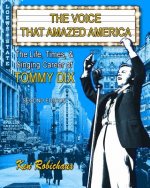 The Voice That Amazed America: The Life, Times, & Singing Career of Tommy Dix