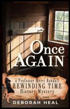Once Again: An inspirational novel of history, mystery & romance