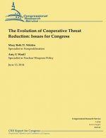 The Evolution of Cooperative Threat Reduction: Issues for Congress