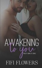 Awakening to You Trilogy: Complete Story
