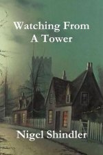 Watching From A Tower