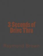 3 Seconds of Drive Thru