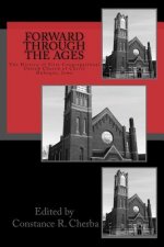 Forward Through the Ages: The History of First Congregational United Church of Christ, Dubuque, Iowa