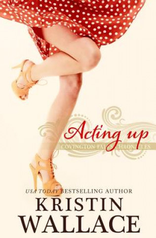 Acting Up: Covington Falls Chronicles