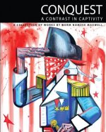 Conquest: A Contrast in Captivity