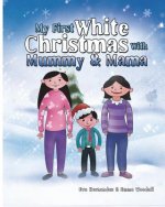 My first white Christmas with Mummy and Mama
