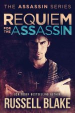 Requiem for the Assassin: (Assassin Series #5)