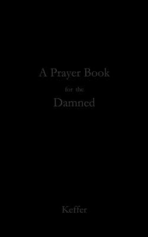 A Prayer Book for the Damned