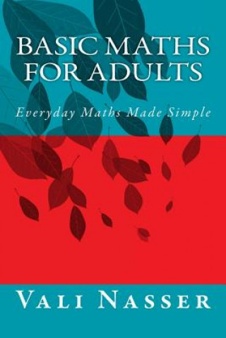 Basic Maths for Adults: Everyday Maths Made Simple