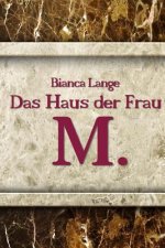 Das Haus der Frau M.