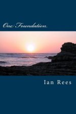 One Foundation: Where do we start ?