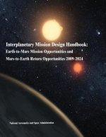 Interplanetary Mission Design Handbook: Earth-to-Mars Mission Opportunities and Mars-to-Earth Return Opportunities 2009-2024