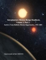 Interplanetary Mission Design Handbook, Volume 1, Part 1: Earth to Venus Ballistic Mission Opportunities, 1991-2005