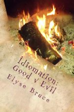 Idiomation: Good v Evil