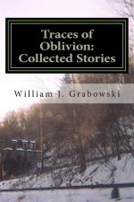 Traces of Oblivion: Collected Stories