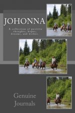 Johonna: A collection of positive thoughts, hopes, dreams, and wishes