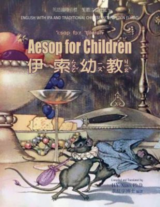 Aesop for Children (Traditional Chinese): 07 Zhuyin Fuhao (Bopomofo) with IPA Paperback Color