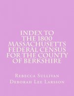 Index to the 1800 Massachusetts Federal Census for the County of Berkshire