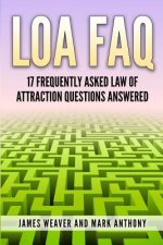 LoA FAQ: 17 Frequently Asked Law of Attraction Questions Answered
