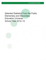 Selected Statistics From the Public Elementary and Secondary Education Universe: School Year 2012-13