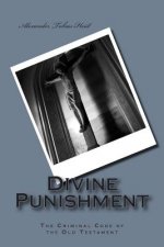 Divine Punishment: The Criminal Code of the Old Testament