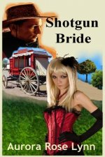 Shotgun Bride: Historical Western Steamy Romance