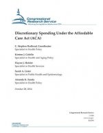 Discretionary Spending Under the Affordable Care Act (ACA)