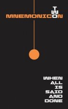 When All Is Said And Done: Mnemonicon Two
