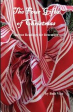 The Four Gifts of Christmas: Advent Readings for December