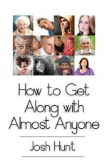 How to Get Along With Almost Anyone