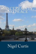 No Certainty, No Peace