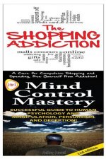 The Shopping Addiction & Mind Control Mastery