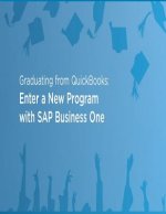 Graduating from Quickbooks: Enter a New Program with SAP Business One