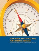 Standards and Guidelines for Internal Affairs: Recommendations from a Community of Practice