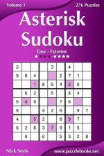 Asterisk Sudoku - Easy to Extreme - Volume 1 - 276 Puzzles