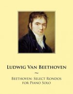 Beethoven: Select Rondos for Piano Solo