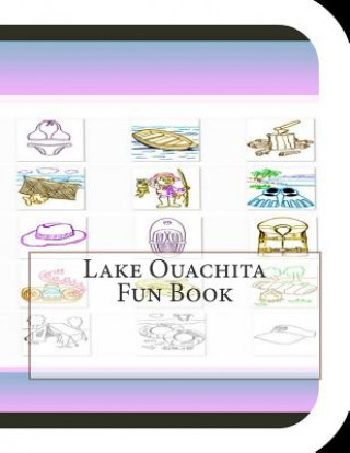 Lake Ouachita Fun Book: A Fun and Educational Book About Lake Ouachita