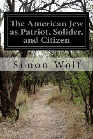 The American Jew as Patriot, Solider, and Citizen