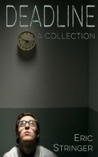 Deadline: a collection