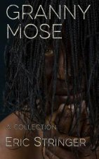 Granny Mose: a collection