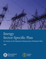 Energy Sector-Specific Plan: An Annex to the National Infrastructure Protection Plan 2010