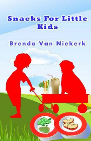 Snacks For Little Kids (Brenda Van Niekerk)(Brožovaná)