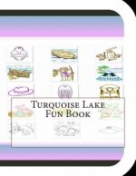 Turquoise Lake Fun Book: A Fun and Educational Book About Turquoise Lake