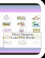 West Okoboji Lake Fun Book: A Fun and Educational Book About West Okoboji Lake