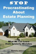 Stop Procrastinating About Estate Planning: What We Can Learn From Celebrity Mistakes