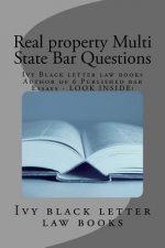 Real property Multi State Bar Questions: Ivy Black letter law books Author of 6 Published bar Essays - LOOK INSIDE!