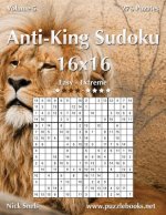 Anti-King Sudoku 16x16 - Easy to Extreme - Volume 5 - 276 Puzzles