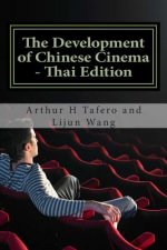 The Development of Chinese Cinema - Thai Edition: Bonus! Buy This Book and Get a Free Movie Collectibles Catalogue!*
